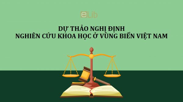 Dự thảo quyết định tiến hành nghiên cứu khoa học trong vùng biển Việt Nam