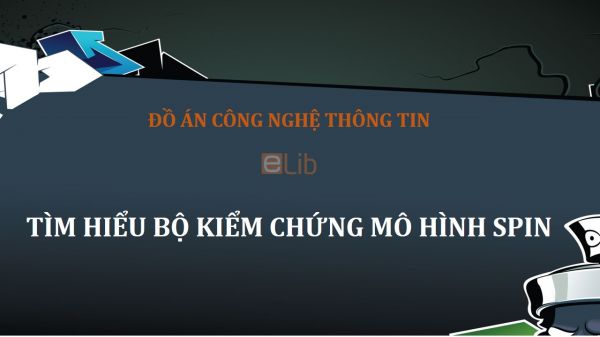 Đồ án: Tìm hiểu bộ kiểm chứng mô hình spin