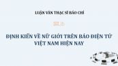 Luận văn ThS: Định kiến về nữ giới trên báo điện tử Việt Nam hiện nay