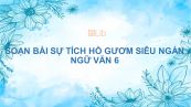 Soạn bài Sự tích Hồ Gươm siêu ngắn Ngữ văn 6