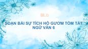 Soạn bài Sự tích Hồ Gươm Ngữ văn 6 tóm tắt
