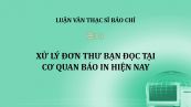 Luận văn ThS: Xử lý đơn thư bạn đọc tại cơ quan báo in hiện nay