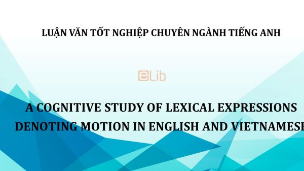 Thesis : A cognitive study of lexical expressions denoting motion in english and vietnamese