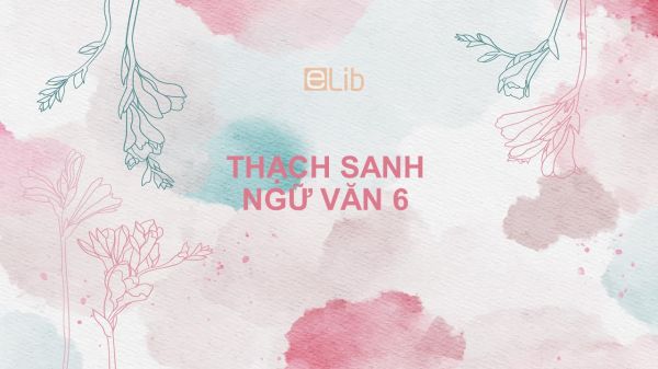 Thạch Sanh Ngữ văn 6