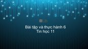 Tin học 11 Bài tập và thực hành 6