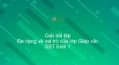 Giải SBT Sinh 7 Bài 24: Đa dạng và vai trò của lớp Giáp xác