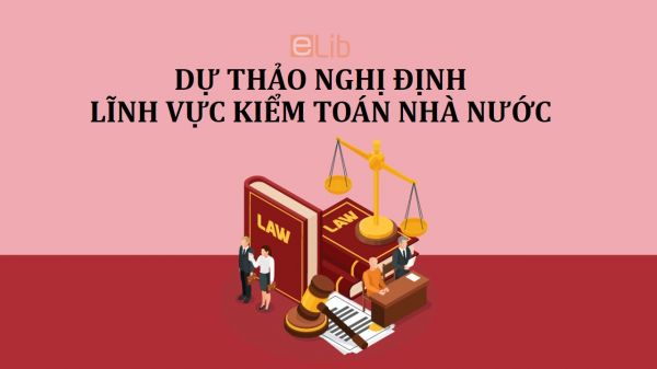 Dự thảo nghị định về quy định xử phạt vi phạm hành chính trong lĩnh vực kiểm toán nhà nước