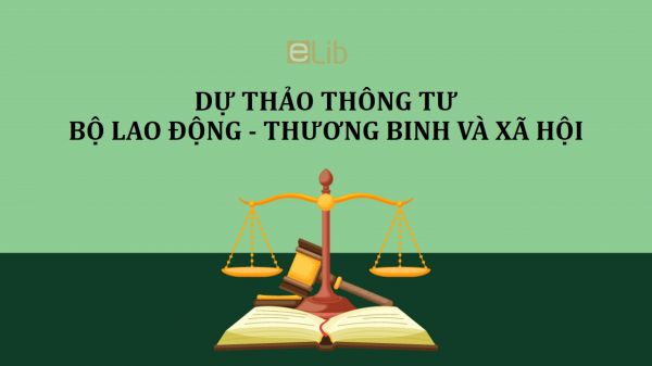 Dự thảo thông tư sửa đổi, bổ sung một số điều của thông tư số 45/2015/TT-BLĐTBXH