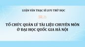 Luận văn ThS: Tổ chức quản lý tài liệu chuyên môn ở Đại học Quốc gia Hà Nội