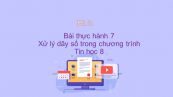Tin học 8 Bài thực hành 7: Xử lý dãy số trong chương trình