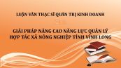 Luận văn MBA: Giải pháp nâng cao năng lực quản lý Hợp tác xã nông nghiệp tỉnh Vĩnh Long