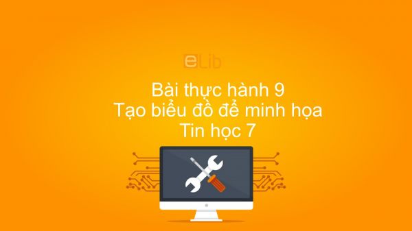 Tin học 7 Bài thực hành 9: Tạo biểu đồ để minh họa