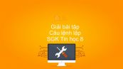 Giải bài tập SGK Tin học 8 Bài 7: Câu lệnh lặp