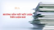 Cách viết kết luận tiểu luận
