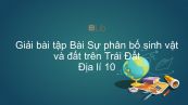 Giải bài tập SBT Địa lí 10 Bài 19: Sự phân bố sinh vật và đất trên Trái Đất