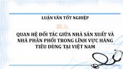 Luận văn: Quan hệ đối tác giữa nhà sản xuất và nhà phân phối trong lĩnh vực hàng tiêu dùng tại Việt Nam