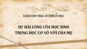 Luận văn ThS: Sự hài lòng của học sinh trung học cơ sở với cha mẹ