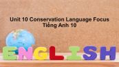 Unit 10 lớp 10: Conservation-Language Focus