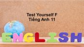 Unit 15-16 lớp 11: Test Yourself F