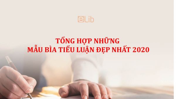 Tổng hợp những mẫu bìa tiểu luận đẹp nhất 2020