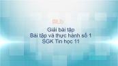 Giải bài tập SGK Tin học 11 Bài tập và thực hành 1