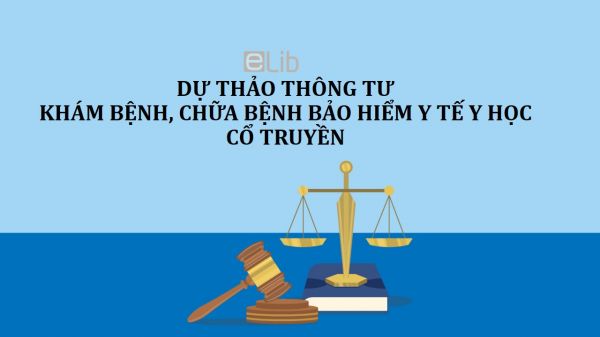 Dự thảo lần 2 thông tư khám bệnh, chữa bệnh bảo hiểm y tế y học cổ truyền