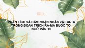 Phân tích và cảm nhận vẻ đẹp nhân vật Xi-ta trong đoạn trích Ra-ma buộc tội (trích Ra-ma-ya-na - sử thi Ấn Độ)