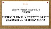 MA-Thesis: Teaching grammar in context to improve speaking skills for pet candidates