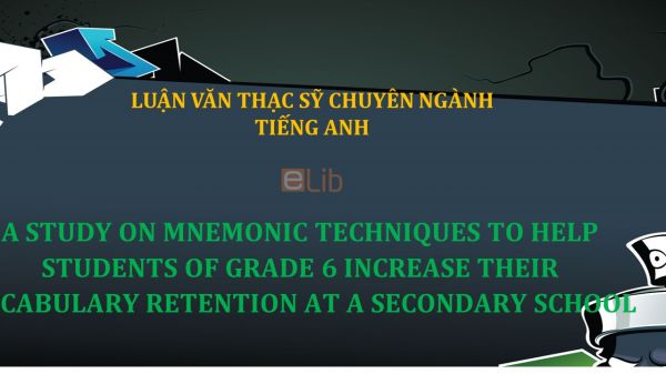 MA-Thesis: A study on mnemonic techniques to help students of grade 6 increase their vocabulary retention at a secondary school