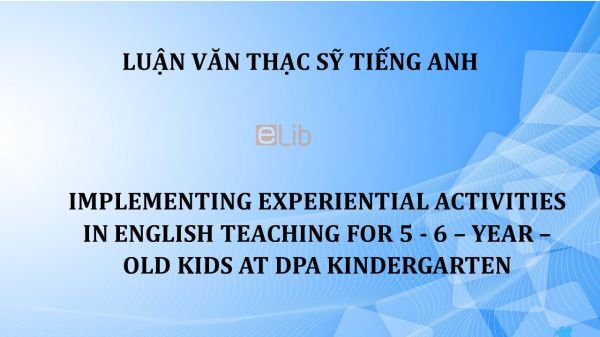MA-Thesis: Implementing experiential activities in english teaching for 5 - 6 - year - old kids at dpa kindergarten