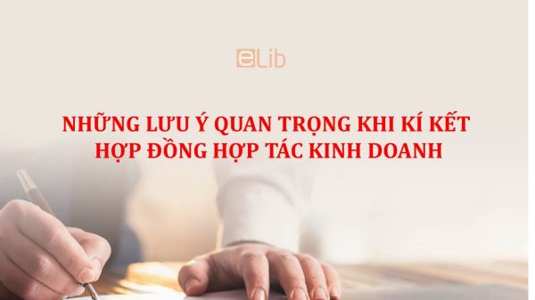 Những lưu ý quan trọng khi kí kết hợp đồng hợp tác kinh doanh