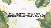 Phân tích vai trò của yếu tố thần kì trong truyện Tấm Cám