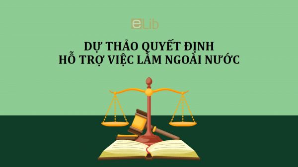 Dự thảo quyết định về việc tổ chức lại quỹ hỗ trợ việc làm ngoài nước