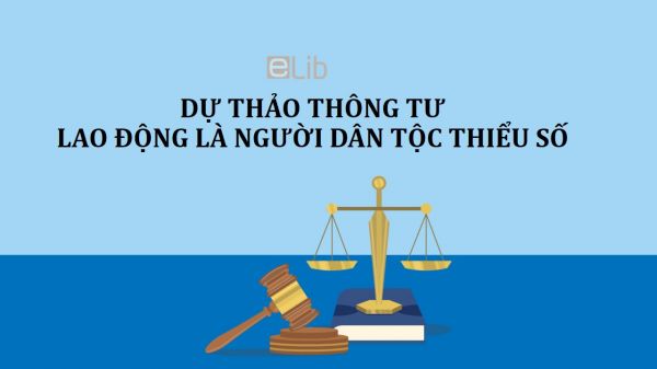 Dự thảo thông tư sử dụng lao động là người dân tộc thiểu số