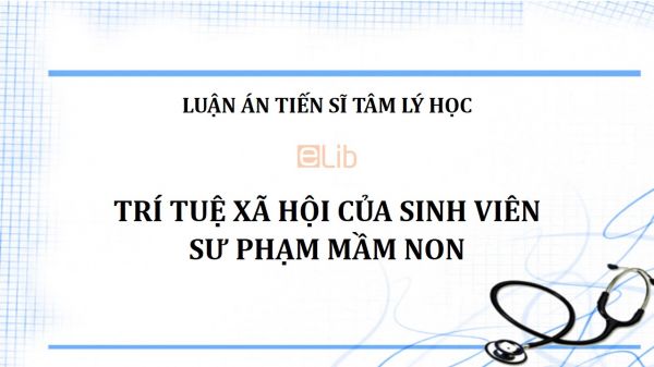 Luận án TS: Trí tuệ xã hội của sinh viên sư phạm mầm non