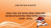 Luận văn ThS: Công cuộc xây dựng nông thôn mới huyện Sơn Dương tỉnh Tuyên Quang
