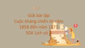 Giải bài tập SGK Lịch Sử 8 Bài 24: Cuộc kháng chiến từ năm 1858 đến năm 1873