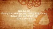Giải bài tập SGK Lịch Sử 8 Bài 26: Phong trào kháng chiến chống Pháp trong những năm cuối thế kỉ XIX