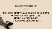 Luận văn ThS: Đời sống kinh tế, văn hóa của cộng đồng người Việt Nam định cư tại tỉnh Champasak (Lào) từ năm 1986 đến năm 2016