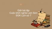 Giải bài tập SGK Lịch Sử 7 Bài 19: Cuộc khởi nghĩa Lam Sơn (1418 - 1427)