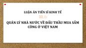 Luận án TS: Quản lý nhà nước về Đấu thầu mua sắm công ở Việt Nam