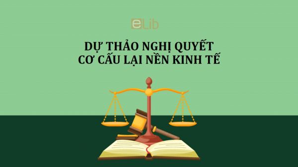 Dự thảo nghị quyết cơ cấu lại nền kinh tế, đổi mới mô hình tăng trưởng