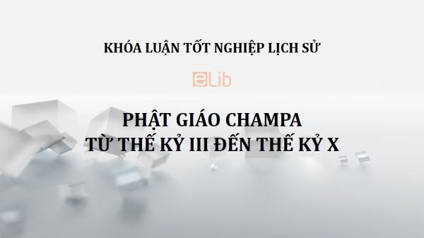 Khóa luận: Phật giáo Champa từ thế kỷ III đến thế kỷ X