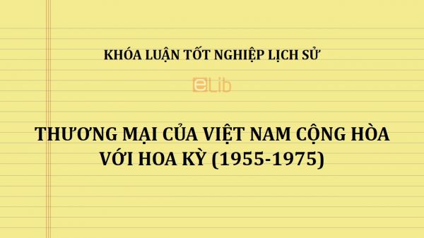 Khóa luận: Thương mại của Việt Nam Cộng hòa với Hoa Kỳ