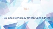 Công nghệ 9 Bài 5: Các đường may cơ bản