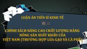 Luận án TS: Chính sách nâng cao chất lượng hàng nông sản xuất khẩu của Việt Nam (trường hợp lúa gạo và cà phê)