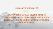 Chuyển dịch cơ cấu ngành kinh tế trong quá trình công nghiệp hóa, hiện đại hóa vùng đồng bằng Sông Cửu Long đến năm 2025