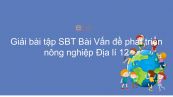 Giải bài tập SBT Địa lí 12 Bài 22: Vấn đề phát triển nông nghiệp