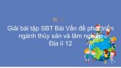 Giải bài tập SBT Địa lí 12 Bài 24: Vấn đề phát triển ngành thủy sản và lâm nghiệp