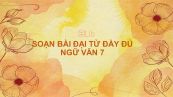 Soạn bài Đại từ Ngữ văn 7 đầy đủ